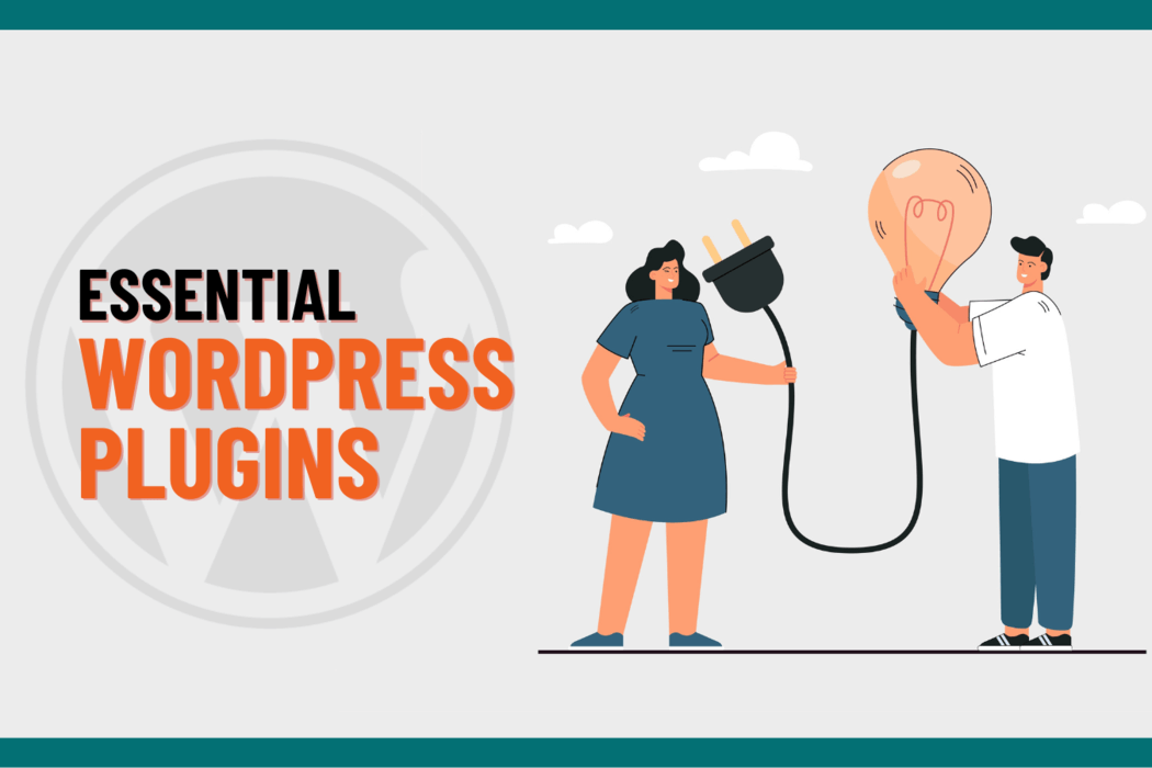 The 10 Must-Have Essential WordPress Plugins for Success